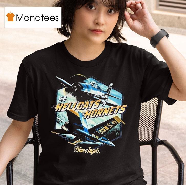 Blue Angels From Hellcats To Hornets Naval Aviation Shirt