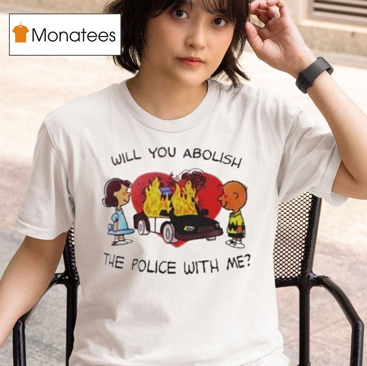 Charlie Brown And Lucy The Peanuts Will You Abolish The Police With Me Shirt