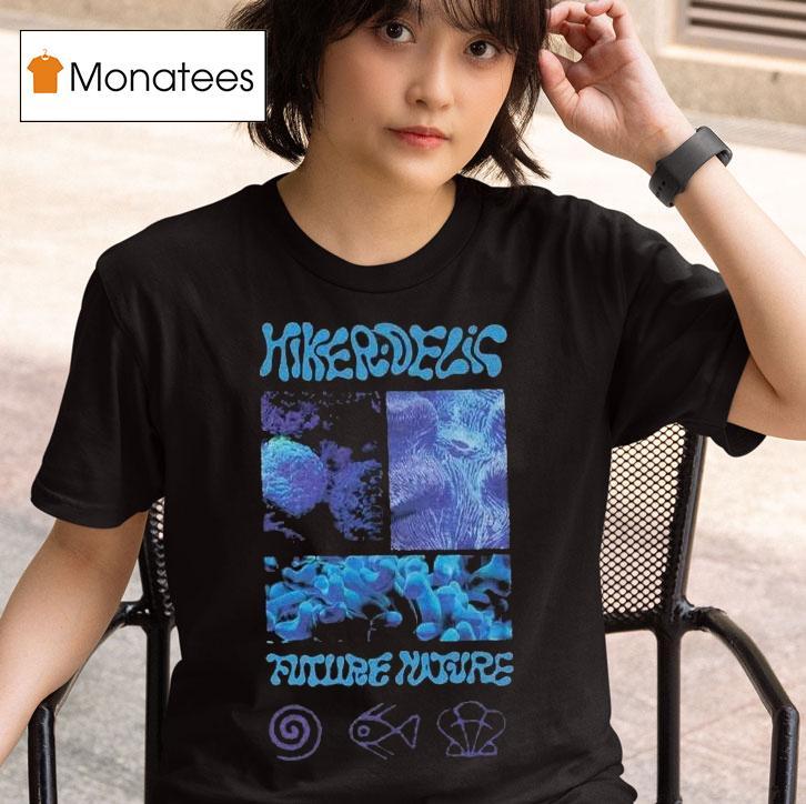 Hikerdelic Future Nature Shirt