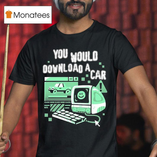 1000 Dead Draculas You Would Download A Car Fast Shirt
