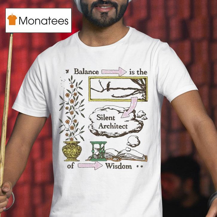 Balance Is The Silent Architect Of Wisdom Awake Happy Shirt