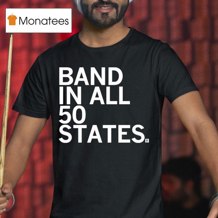 Band In All 50 States Shirt