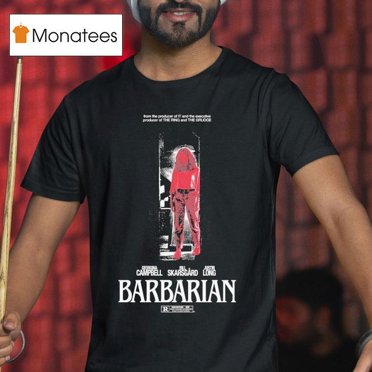 Barbarian Stay Forever Teaser From The Producer Of It And The Executive Producer Of The Ring And The Grudge Georgina Bill Skarsgard Justin Long Shirt