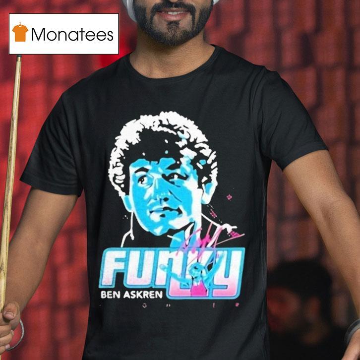 Ben Askren Funky Shirt
