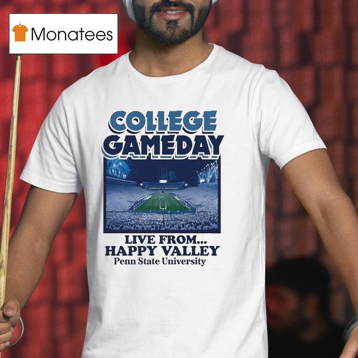 College Gameday Live From Happy Valley Penn State Nittany Lions 2025 Shirt