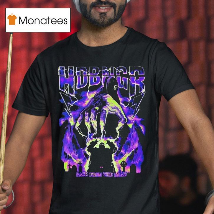 Elp Hdbngr Back From The Dead Shirt