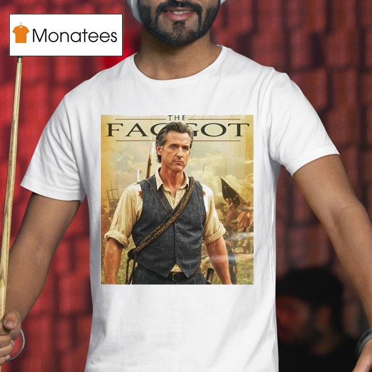 Gavin Newsom The Faggot Shirt