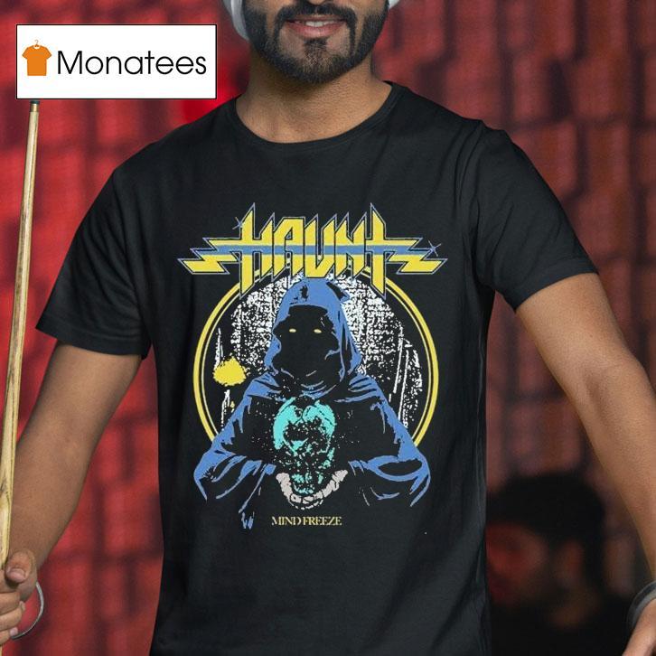 Haunt Mind Freeze Shirt