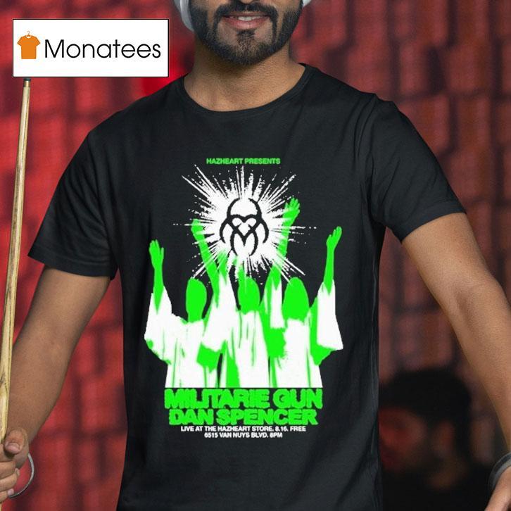 Hazheart Militarie Gun And Dan Spencer Shirt