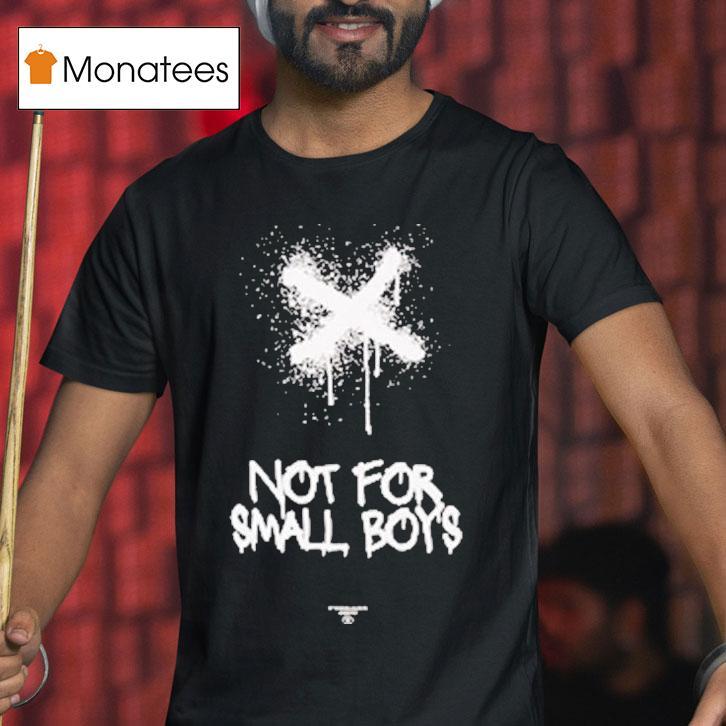Hydraulics Not For Small Boys Shirt