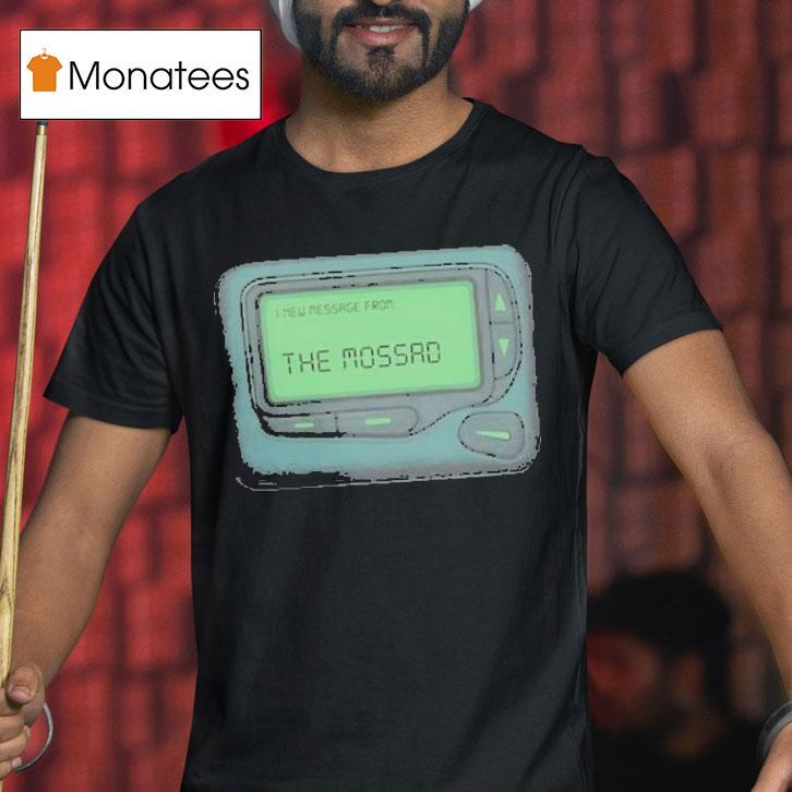 I New Message From The Mossad Shirt