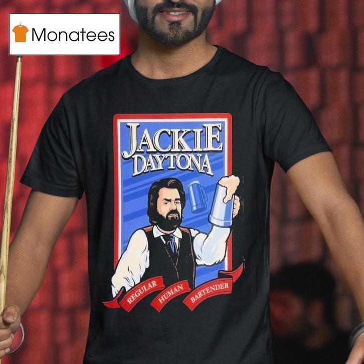 Jackie Daytona Regular Human Bartender Shirt