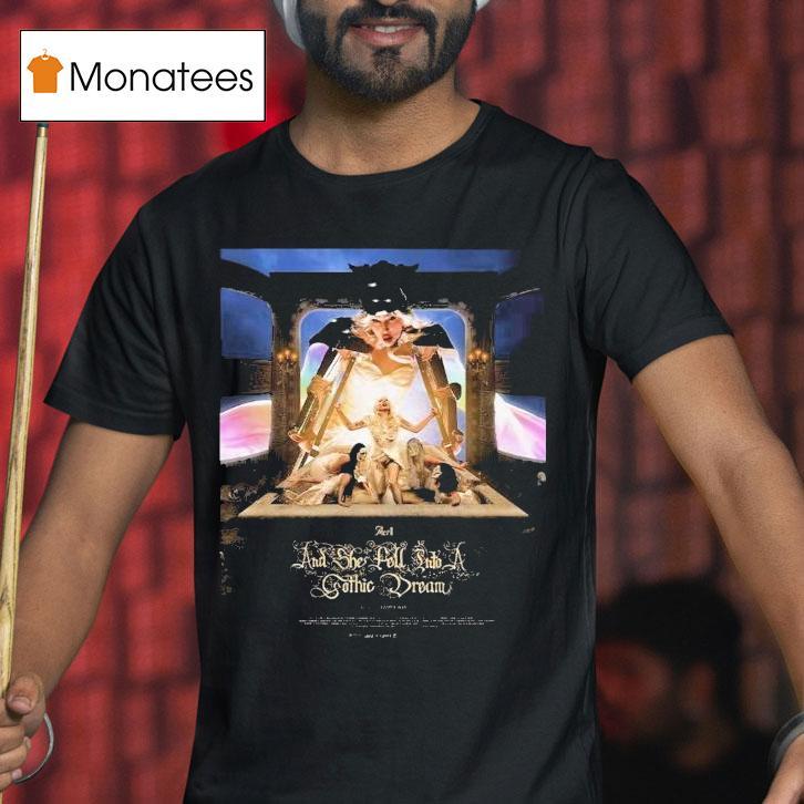 Lady Gaga The Mayhem Ball The Art Of Personal Chaos Act 2 And She Fell Into A Gothic Dream Shirt