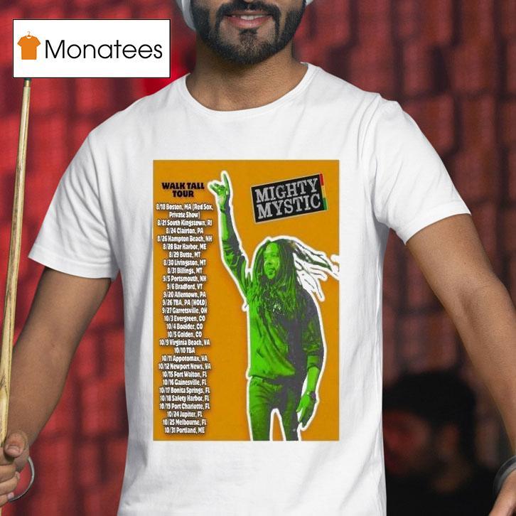 Mighty Mystic Walk Tall Tour 2025 Dates 21.8 Boston Ma 21.8 South Kingstown Ri, 24.8 Clairton Pa Shirt