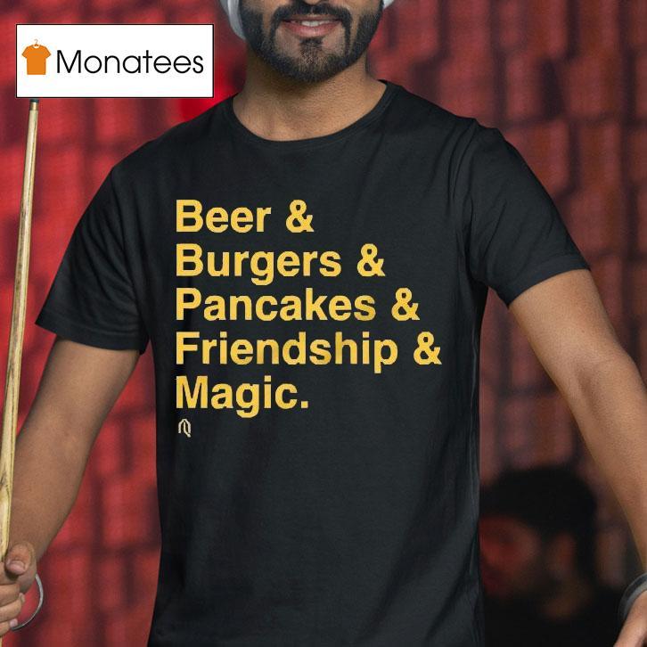Milwaukee Brewers Beer Burgers Pancakes Friendship And Magic Shirt