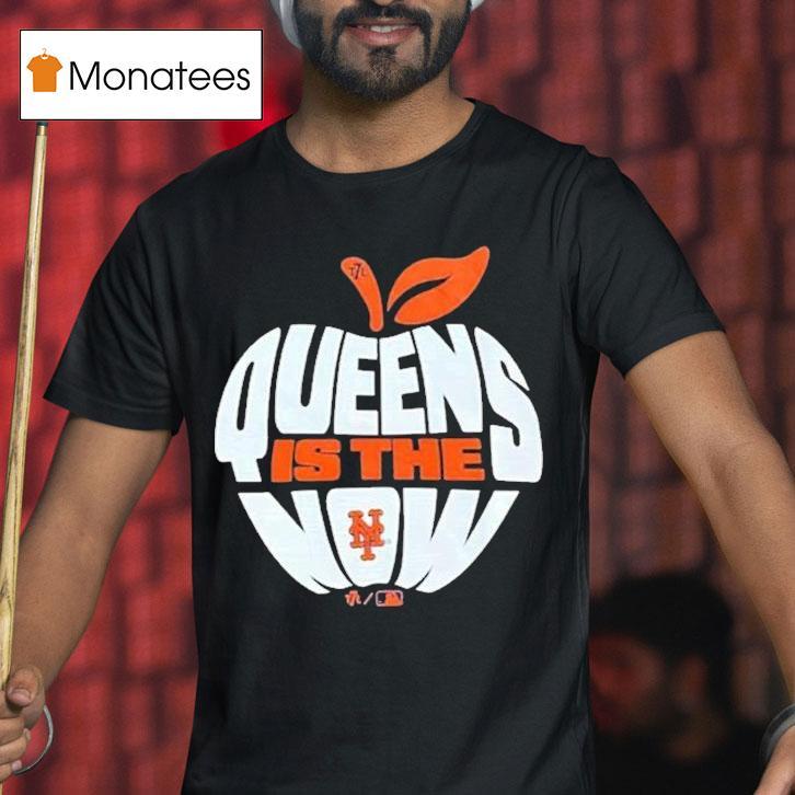 New York Mets Queens Is The Now Apple Shirt