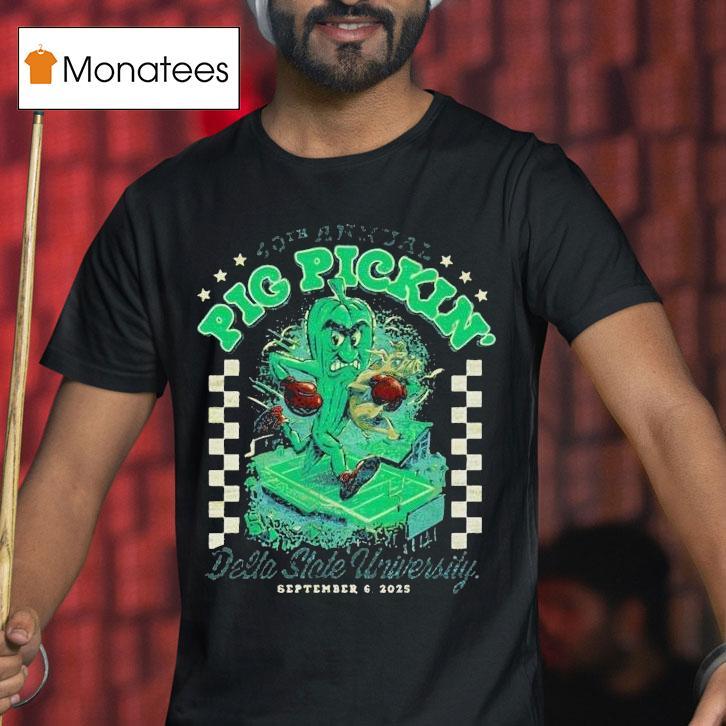 Pig Pickin’ 40th Annual Delta State University September 6 2025 Shirt