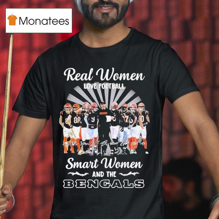 Real Women Love Football Smart Women Love The Cincinnati Bengal Signatures Players And Coach Shirt