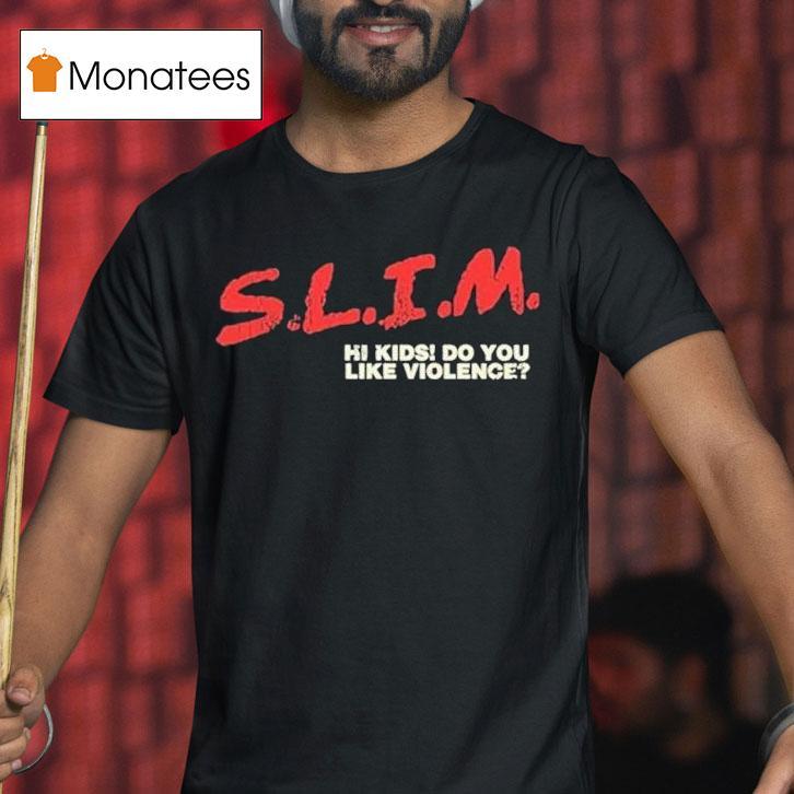 Slim Hi Kids Do You Like Violence Death Of Slim Shady Album Eminem Shirt