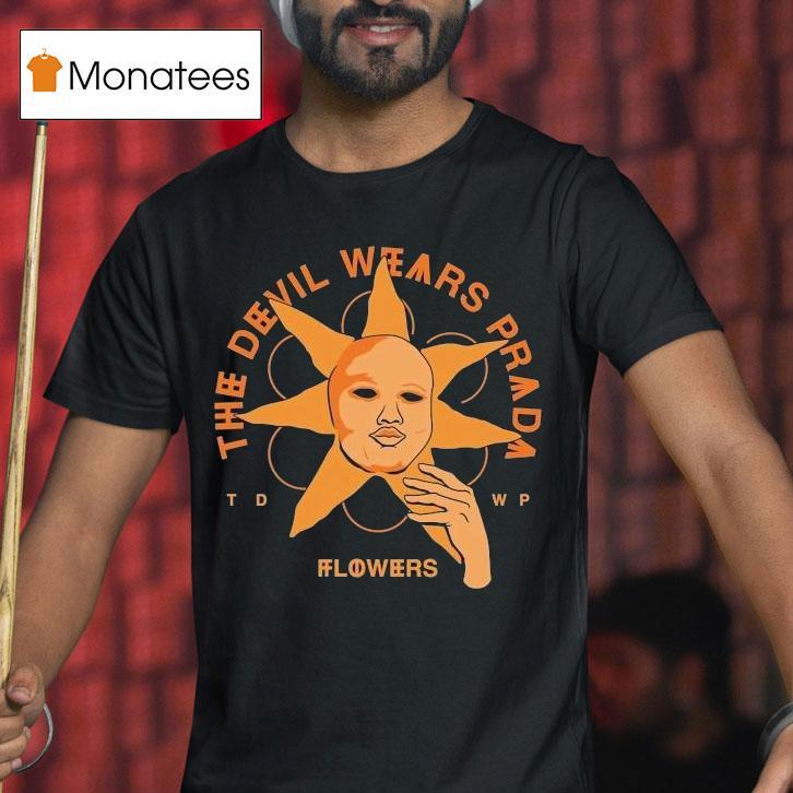 The Devil Wears Prada Sunflower Face Flowers Shirt