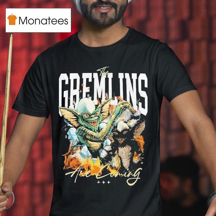 The Gremlins Are Coming Everyday Shirt