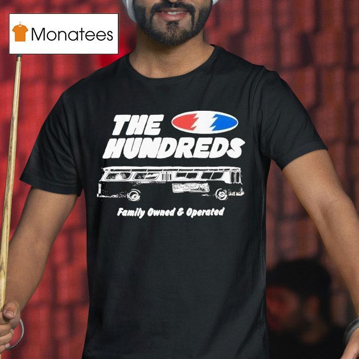 The Hundreds Bust Down Family Owned And Operated Shirt