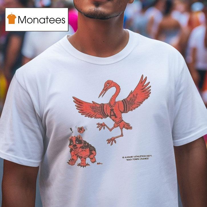 August Battlin Mad Town Cranes Mascots Shirt