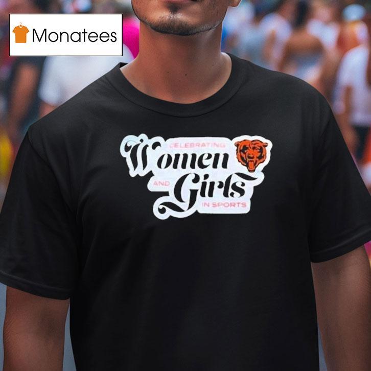 Chicago Bears Celebrating Women And Girls In Sports Shirt