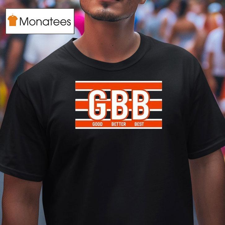 Gbb Good Better Best Chicago Bears Shirt