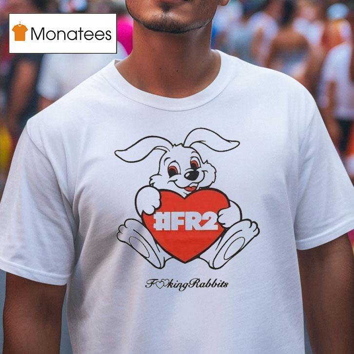 Heart Rabbit Fucking Rabbits Shirt
