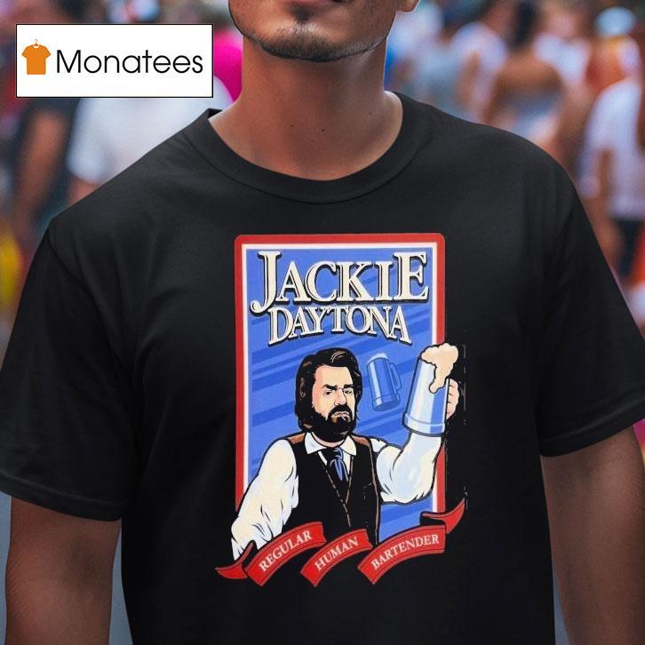 Jackie Daytona Regular Human Bartender Shirt