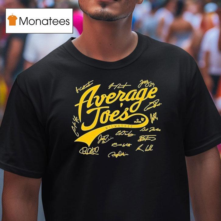 Milwaukee Brewers A Bunch Of Average Joes Signatures Shirt