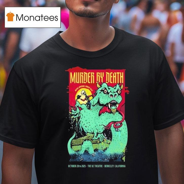Murder By Death Oct 28 2025 The Uc Theatre Berkeley Ca Tour Shirt