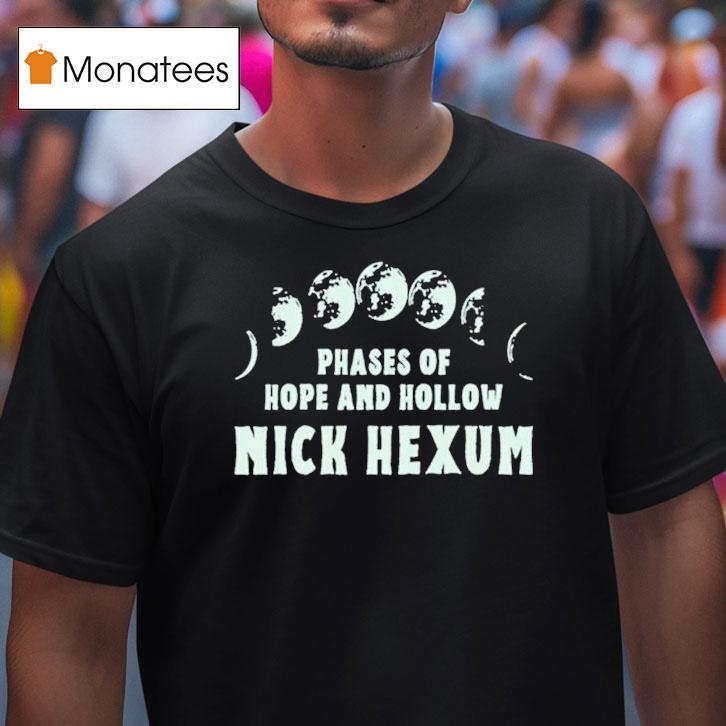 Nick Hexum Phases Of Hope And Hollow Shirt