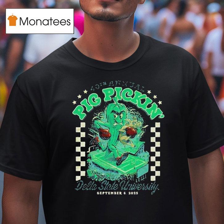 Pig Pickin’ 40th Annual Delta State University September 6 2025 Shirt
