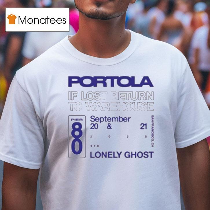 Portola X Lonely Ghost If Lost Return To Warehouse 2025 Shirt