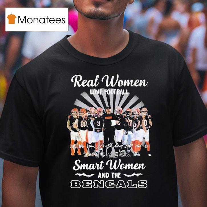 Real Women Love Football Smart Women Love The Cincinnati Bengal Signatures Players And Coach Shirt