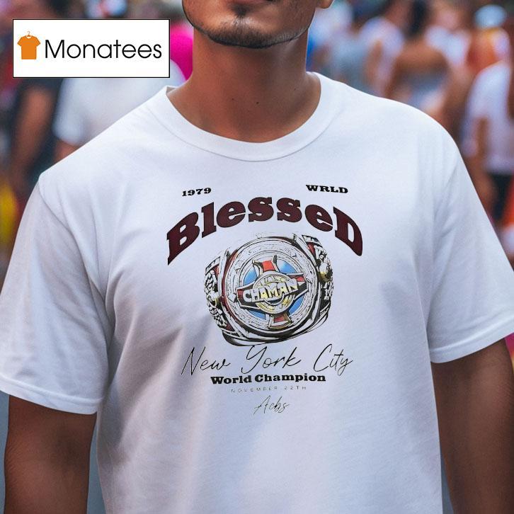 Ring Wrld Blessed New York City World Champion 1979 Shirt