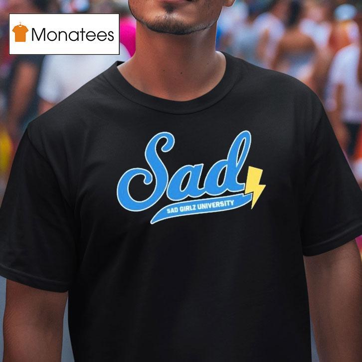 Sad Girlz University Shirt