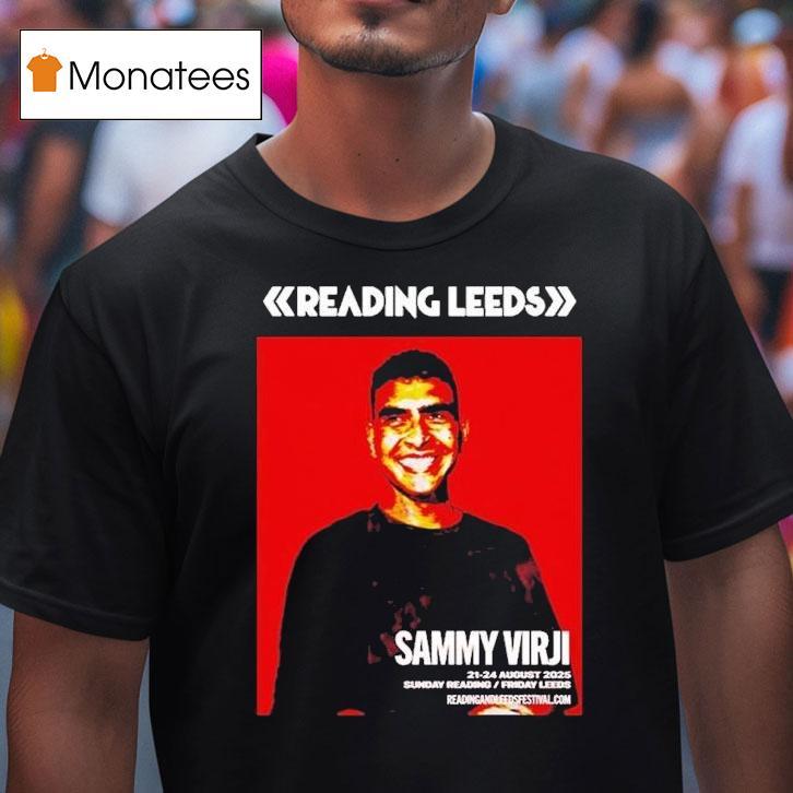 Sammy Virji Reading And Leeds Festival 2025 In England Friday Reading And Saturday Leeds On August 21 To August 24 Shirt