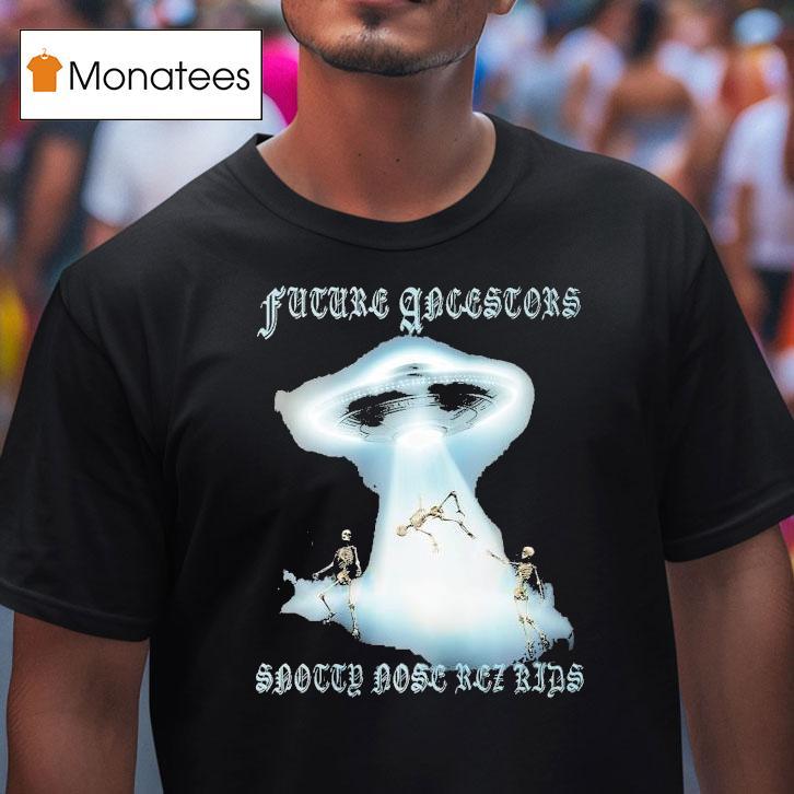 Snotty Nose Rez Kids Future Ancestors Ufo Skeletons Shirt
