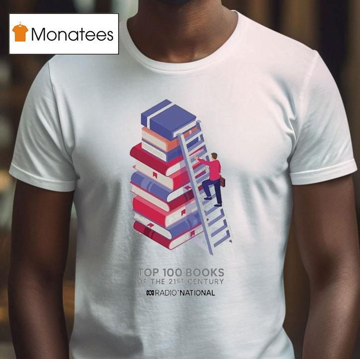 Abc Top 100 Books Of The 21st Century Radio National Ladder Shirt