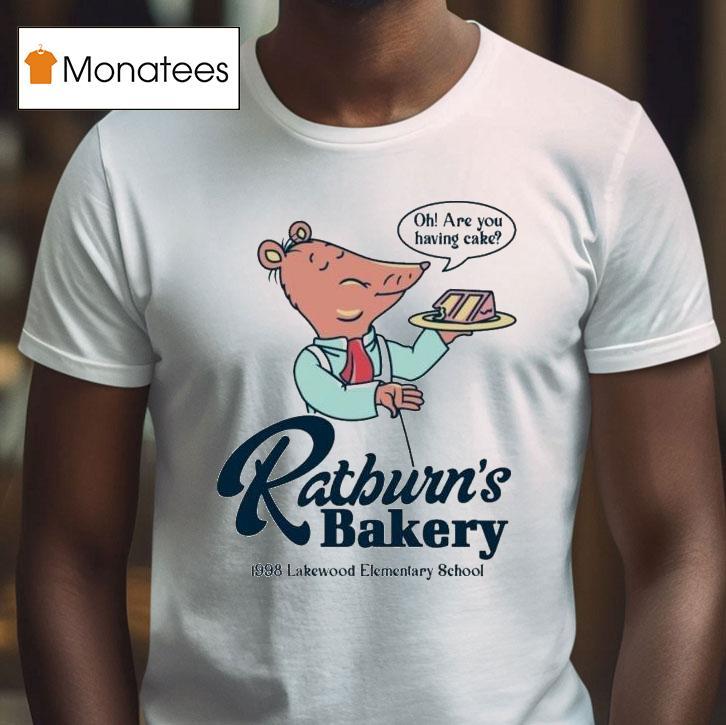Arthur Ratburn's Bakery Lakewood Elementary School Oh Are You Having Cake Shirt