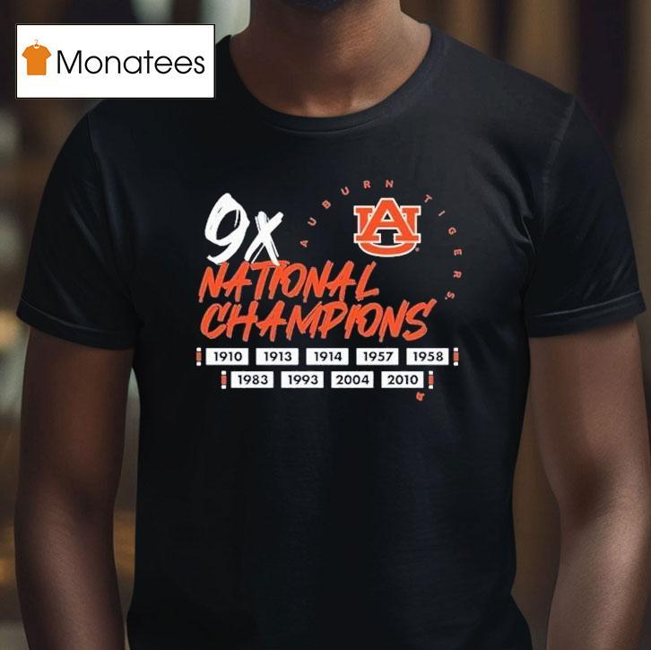 Auburn Tigers 9x Time National Champions 1910 1913 1914 1957 1958 1983 1993 2004 2010 Shirt