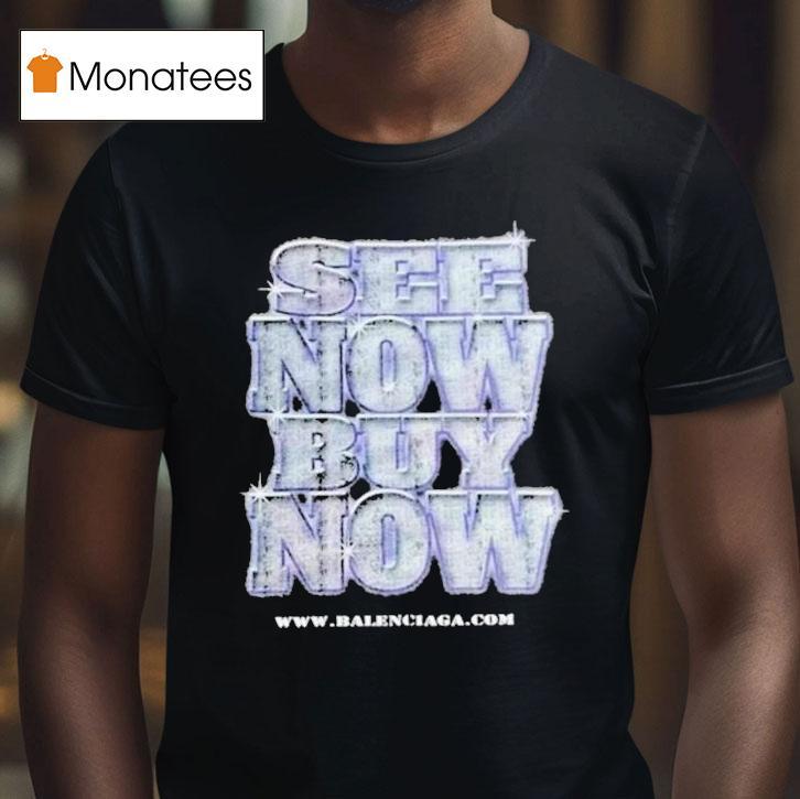 Balenciaga See Now Buy Now Shirt