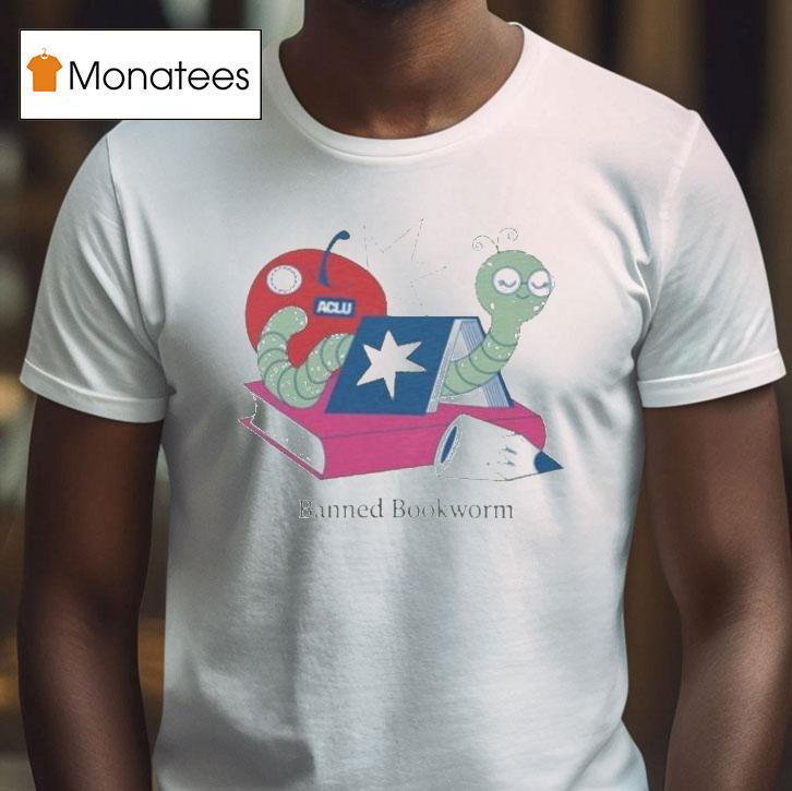 Banned Bookworm Aclu Shirt