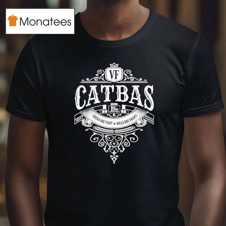 Catbas Cheeks Are Tight Balls Are Sweaty Est 1993 Shirt
