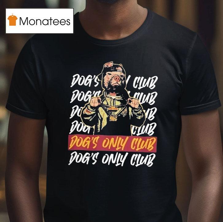 Dogs Only Club New York Bully Crew Shirt