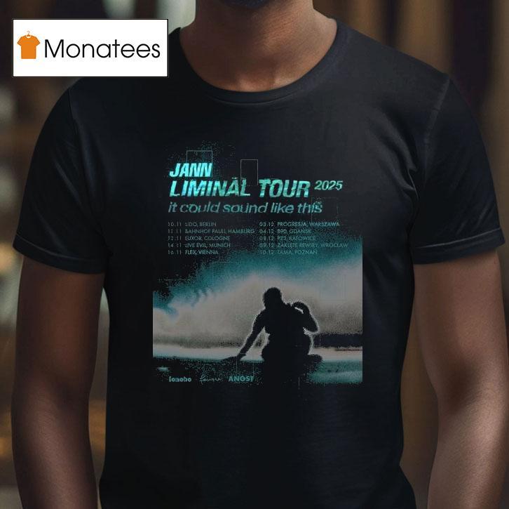 Jann Liminal Tour 2025 It Could Sound Like This 25 Shirt