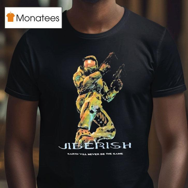 Master Chief Halo Jiberish Earth Will Never Be The Same Team Slayer Shirt